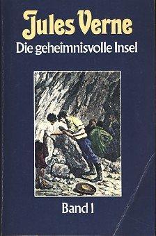 Collection Jules Verne. 14. Die geheimnisvolle Insel. 1. - 1984. - 220 S. (German language, 1984)