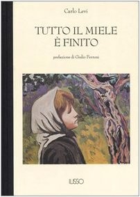 Tutto il miele è finito (Italian language, 2003, Ilisso, Brand: Ilisso)