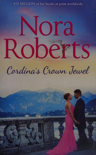 Nora Roberts: Cordina's Crown Jewel (2015, Mills & Boon)