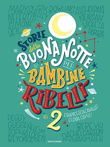 Storie della buonanotte per bambine ribelli 2 (Italian language, 2018)