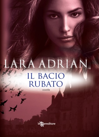 Il bacio rubato (Paperback, Italiano language, 2012, Leggereditore)