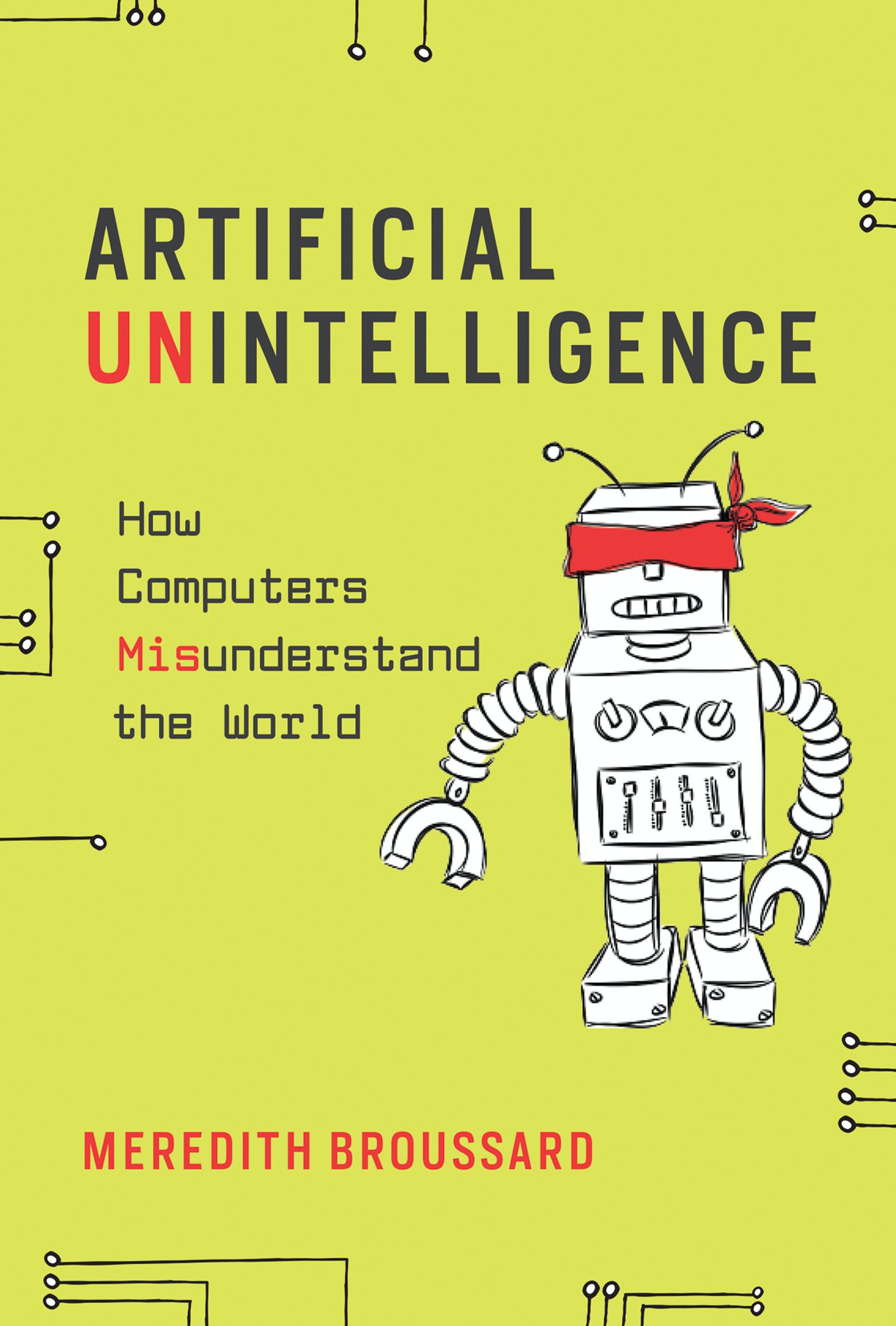 Artificial Unintelligence (2019, MITPress)