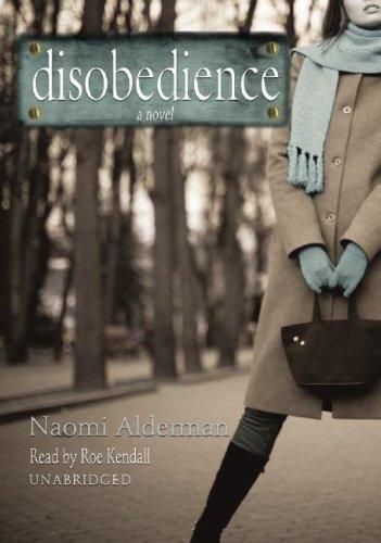 Naomi Alderman: Disobedience (AudiobookFormat, 2007, Blackstone Audio Inc.)