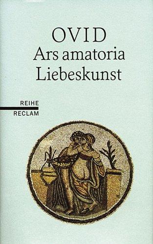 Liebeskunst. Ars amatoria. Lateinisch/ Deutsch. (Hardcover, German language, 1996, Reclam, Ditzingen)
