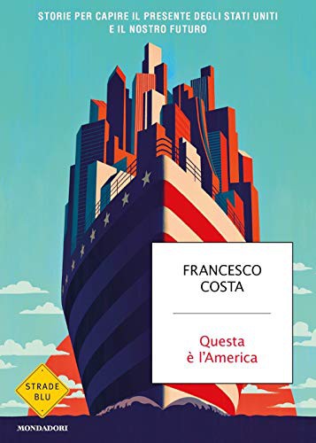 Questa e l’America (Paperback, 2020, Mondadori, hongyong)