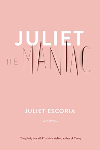 Juliet the Maniac (Paperback, 2019, Melville House)