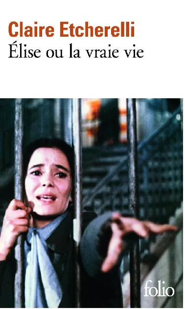 Claire Etcherelli: Élise ou la vraie vie (French language, Folio)