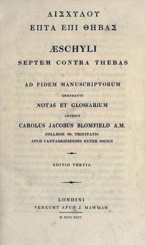 Aischylou Hepta epi Thbas. (Greek language, 1824, Veneunt apud J. Mawman)