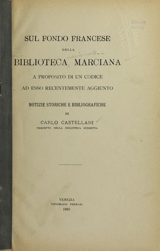 Carlo Castellani: Sul fondo francese della Biblioteca Marciana (Italian language, 1893)