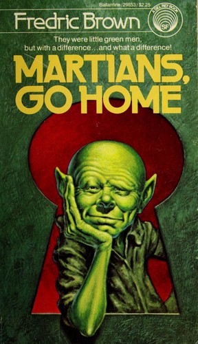 Martians, Go Home (Paperback, 1981, Del Rey)