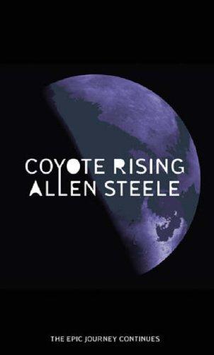 Allen Steele: Coyote Rising (Paperback, 2005, Orbit)