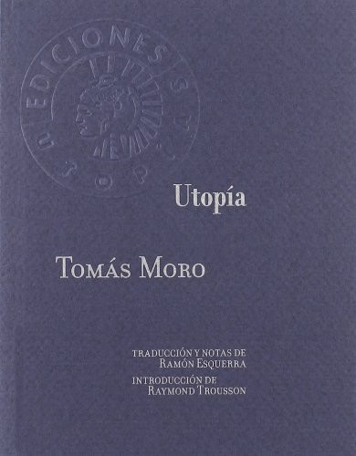 Tomás Moro: Utopía (Paperback, 2011, Editorial Círculo de Bellas Artes)