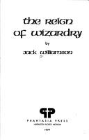 The reign of wizardry (Hardcover, 1979, Phantasia Press)
