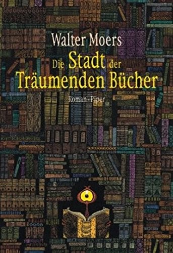 Die Stadt der Träumenden Bücher (German language, 2004, Piper)