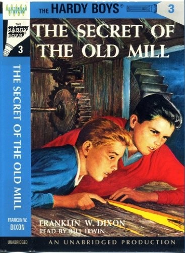 Franklin W. Dixon: The Secret of the Old Mill (Hardy Boys, Book 3) (AudiobookFormat, 2002, Audio Book Contractors, Audio Book Contractors, Inc.)