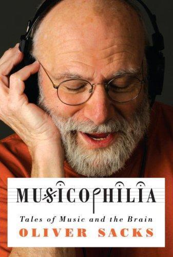 Musicophilia: Tales of Music and the Brain (Hardcover, 2007, Alfred A. Knopf)