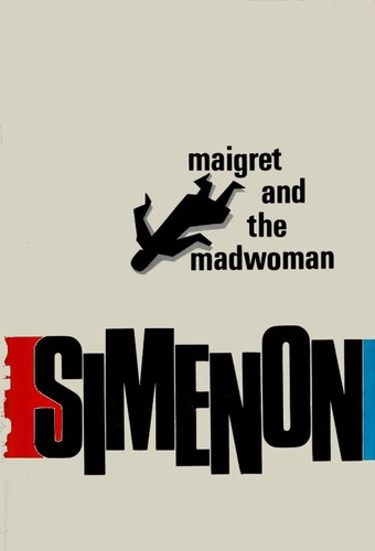 Maigret and the madwoman (Hardcover, 1972, Harcourt Brace Jovanovich)