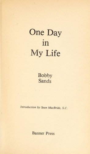 Bobby Sands: One day in my life (1985, Banner Press)