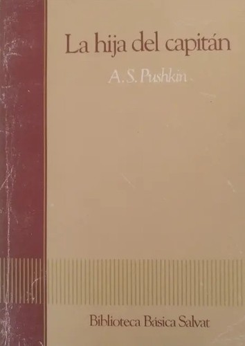 Alexandr Sergeevich Pushkin: La hija del capitán (Spanish language, 1985, Salvat)