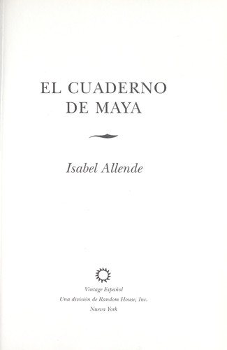 Isabel Allende: El cuaderno de Maya (Spanish language, 2011, Vintage Español)