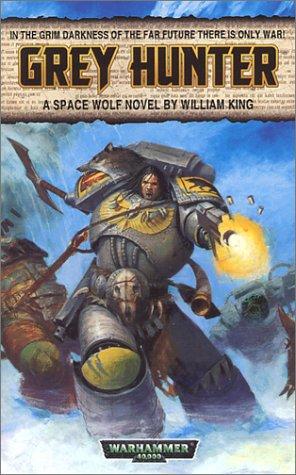 Grey Hunter (Space Wolf Series / Warhammer 40,000) (Paperback, 2002, Games Workshop)