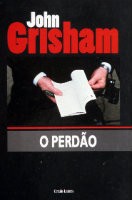 John Grisham: O perdão (Portuguese language, 2006, Círculo de Leitores)