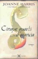 Joanne Harris: Cinque Quartri D'Arancia (Paperback, 2003, Vallardi a)