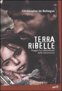 Christopher de Bellaigue: Terra ribelle (Paperback, Italiano language, 2011, EDT)