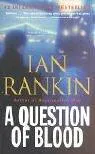 Ian Rankin: Question of Blood (2004)