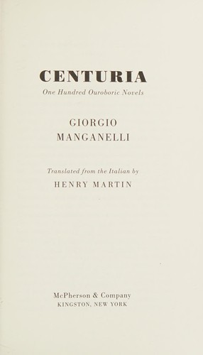 Giorgio Manganelli, Henry Martin: One hundred ouroboric novels (Hardcover, 2004, McPherson & Co.)