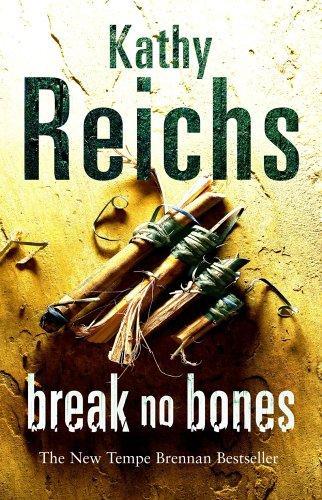 Kathy Reichs: Break No Bones