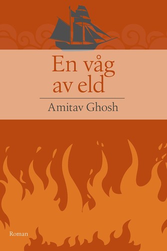Amitav Ghosh: En våg av eld (Hardcover, Swedish language, 2023, Palaver Press)