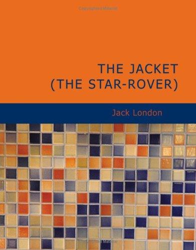 The Jacket (Star-Rover) (Large Print Edition) (Paperback, 2007, BiblioBazaar)