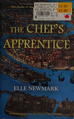 Elle Newmark: The chef's apprentice (2011, Washington Square Press)