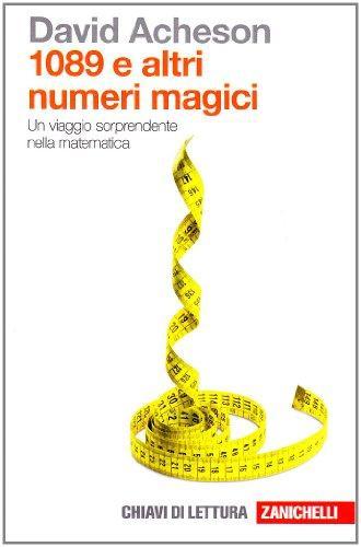 David Acheson: 1089 e altri numeri magici (Paperback, Italian language, 2009, Zanichelli)