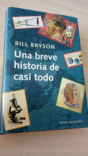 Una breve historia de casi todo (Hardcover, 2003, Circulo de Lectores)