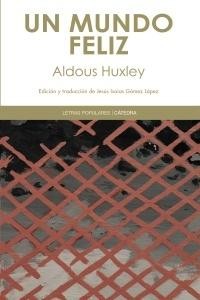 Un mundo feliz (Paperback, Spanish language, 2017, Cátedra)