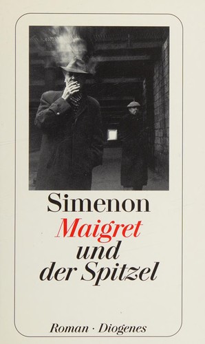 Georges Simenon: Maigret und der Spitzel (German language, 1990, Diogenes)