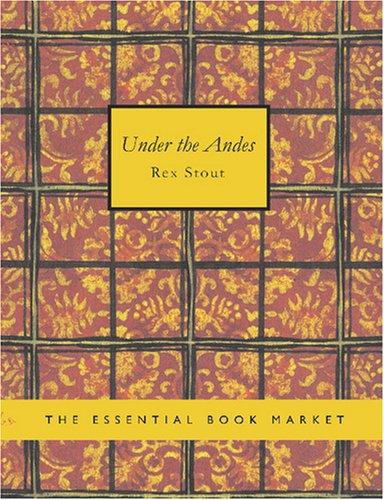 Under the Andes (Large Print Edition) (Paperback, 2007, BiblioBazaar)