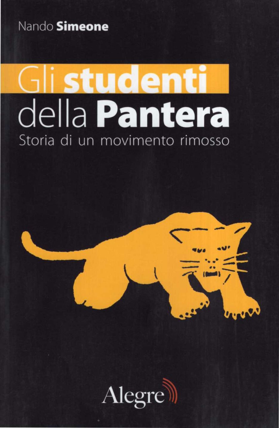 Nando Simeone: Gli studenti della Pantera (Paperback, Italiano language, 2010, Alegre)
