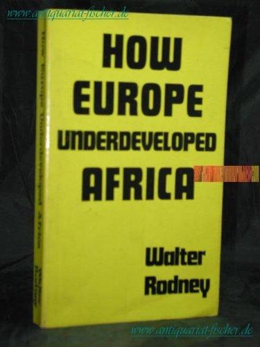 How Europe Underdeveloped Africa (1972)