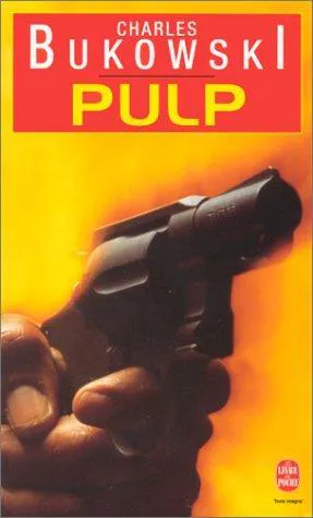 Charles Bukowski: Pulp (French language, 1997, Librairie générale française)