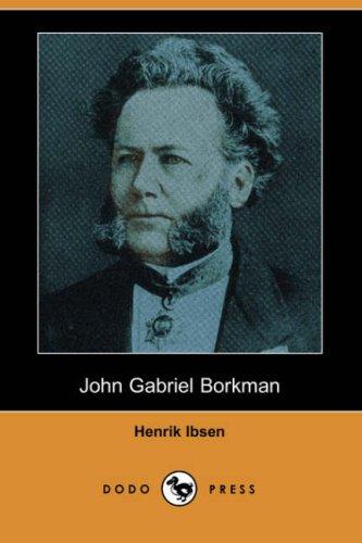 John Gabriel Borkman (Dodo Press) (Paperback, 2007, Dodo Press)