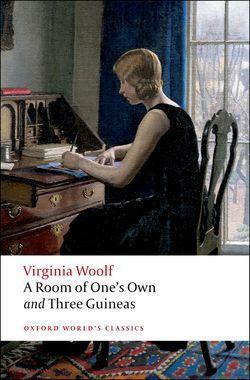 A Room of One's Own; And, Three Guineas (Oxford World's Classics) (2008)