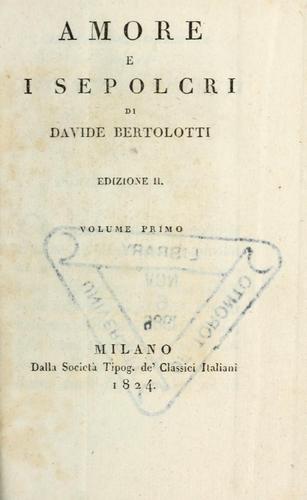 Davide Bertolotti: Amore e i sepolcri (Italian language, 1824, Società tip. de' classici italiani)