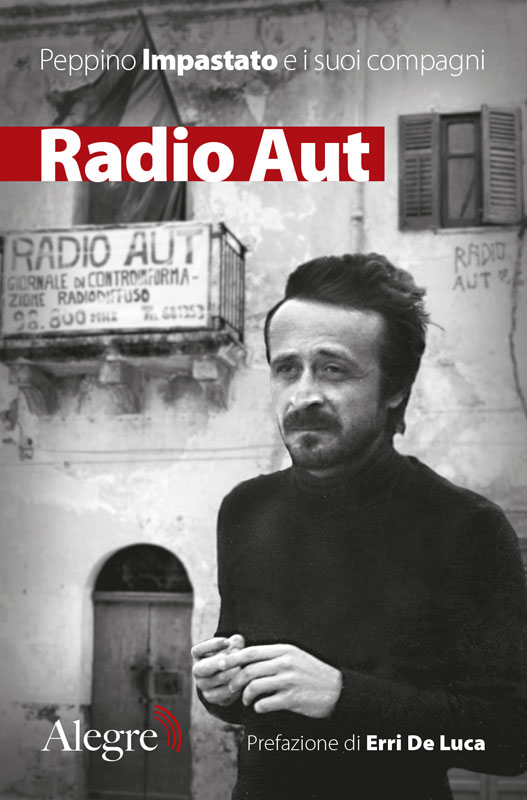 Peppino Impastato: Radio Aut (Paperback, Italiano language, 2008, Alegre)