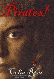 Celia Rees: Pirates! (Hardcover, 2003, Bloomsbury Publishing PLC)