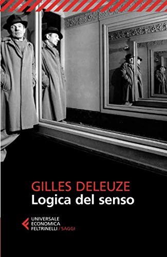 Logica del senso (Italian Edition) (Paperback, 2014, Feltrinelli)