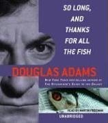 So Long, and Thanks for All the Fish (2006, Random House Audio)