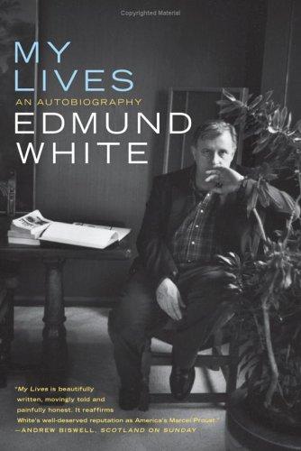 Edmund White: My lives (2006, Ecco)